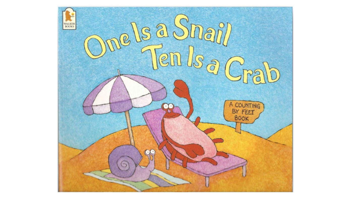 One is a snail, ten is a crab
